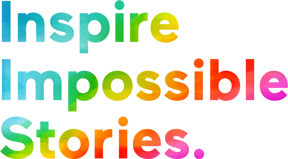 Inspire Impossible Stories.